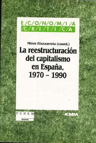 LA REESTRUCTURACION DEL CAPITALISMO | 9788474261820 | MIREN ETXEZARRETA | Llibreria Online de Vilafranca del Penedès | Comprar llibres en català