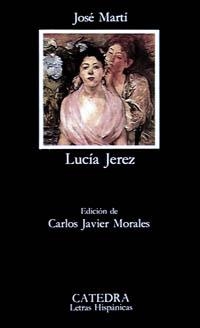 LUCIA JEREZ | 9788437612508 | MARTI, JOSÉ | Llibreria Online de Vilafranca del Penedès | Comprar llibres en català