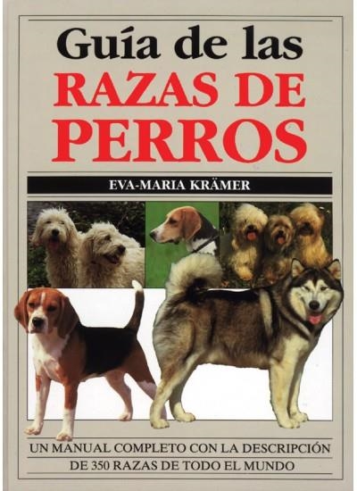 GUIA DE LAS RAZAS DE PERROS | 9788428209199 | KRAMER | Llibreria Online de Vilafranca del Penedès | Comprar llibres en català