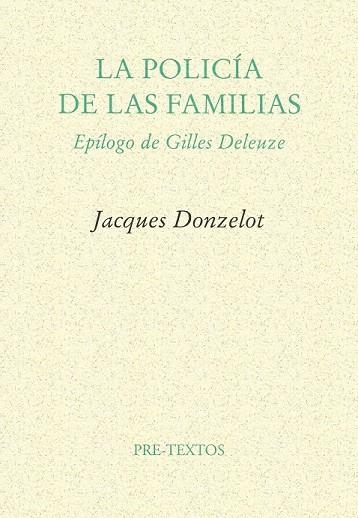 LA POLICIA DE LAS FAMILIAS | 9788485081257 | JACQUES DONZELOT | Llibreria Online de Vilafranca del Penedès | Comprar llibres en català