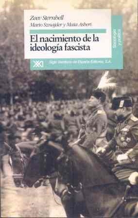 EL NACIMIENTO DE LA IDEOLOGIA FASCISTA | 9788432308550 | ZEEV STERNBELL | Llibreria Online de Vilafranca del Penedès | Comprar llibres en català