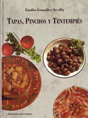 TAPAS, PINCHOS Y TENTEMPIES | 9788476281413 | E.GONZALEZ SEVILLA | Llibreria Online de Vilafranca del Penedès | Comprar llibres en català