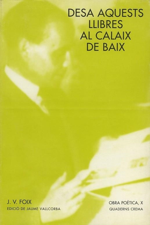 DESA AQUESTS LLIBRES AL CALAIX DE BAIX | 9788477271291 | J.V. FOIX | Llibreria Online de Vilafranca del Penedès | Comprar llibres en català