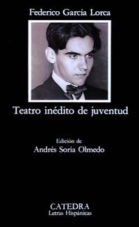 TEATRO INÉDITO DE JUVENTUD | 9788437612935 | GARCIA LORCA, FEDERI | Llibreria L'Odissea - Libreria Online de Vilafranca del Penedès - Comprar libros