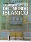 LA ARQUITECTURA DEL MUNDO ISLAMICO | 9788420690278 | MICHELL, GEORGE Y {O | Llibreria Online de Vilafranca del Penedès | Comprar llibres en català