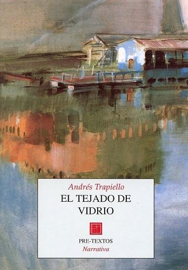 EL TEJADO DE VIDRIO | 9788481910261 | ANDRES TRAPIELLO | Llibreria Online de Vilafranca del Penedès | Comprar llibres en català