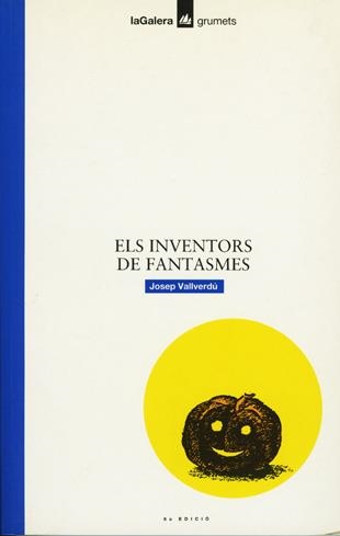 ELS INVENTORS DE FANTASMES | 9788424681708 | J.VALLVERDU | Llibreria Online de Vilafranca del Penedès | Comprar llibres en català