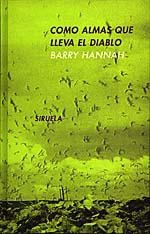 COMO ALMAS QUE LLEVA EL DIABLO | 9788478442195 | BARRY HANNAH | Llibreria Online de Vilafranca del Penedès | Comprar llibres en català