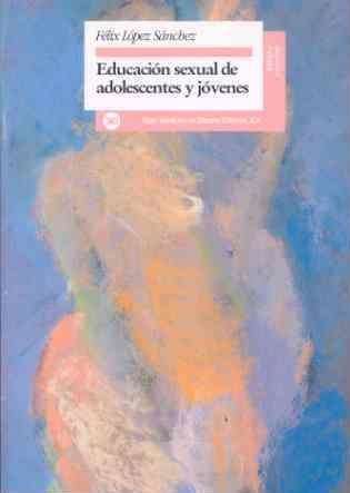 EDUCACION SEXUAL DE ADOLESCENTES | 9788432308710 | FELIX LOPEZ SANCHEZ | Llibreria Online de Vilafranca del Penedès | Comprar llibres en català