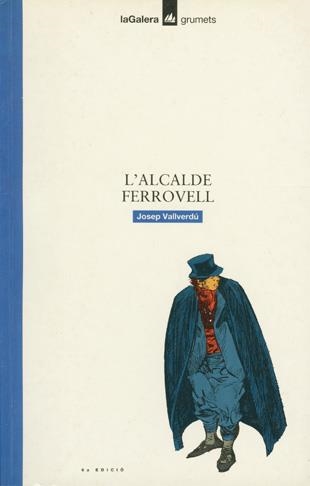 ALCALDE FERROVELL, L' | 9788424681876 | J.VALLVERDU | Llibreria Online de Vilafranca del Penedès | Comprar llibres en català