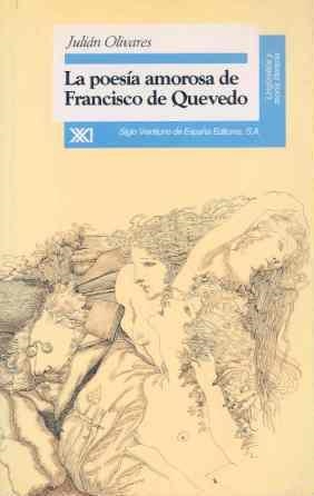 LA POESIA AMOROSA DE FRANCISCO DE QUEVEDO | 9788432308802 | J.OLIVARES | Llibreria Online de Vilafranca del Penedès | Comprar llibres en català