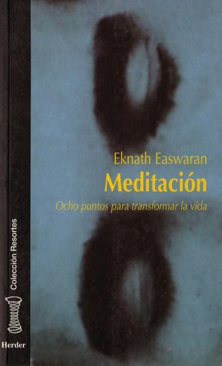 MEDITACION OCHO PUNTOS PARA TRANSFORMAR LA VIDA | 9788425418839 | E.EASWARAN | Llibreria Online de Vilafranca del Penedès | Comprar llibres en català