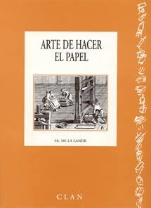 ARTE DE HACER PAPEL | 9788489142053 | MR. DE LA LANDE | Llibreria Online de Vilafranca del Penedès | Comprar llibres en català