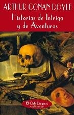 HISTORIAS DE INTRIGA Y DE AVENTURAS | 9788477021414 | A CONAN DOYLE | Llibreria Online de Vilafranca del Penedès | Comprar llibres en català