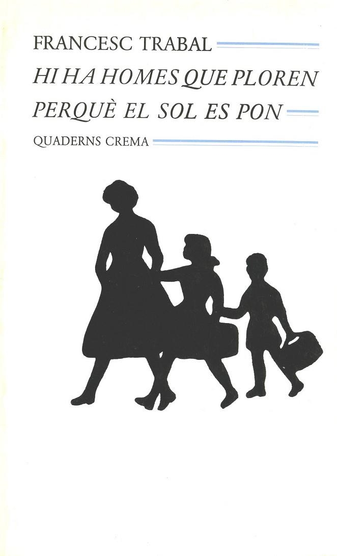 HI HA HOMES QUE PLOREN PERQUE ES PON EL SOL | 9788477270010 | F.TRABAL | Llibreria Online de Vilafranca del Penedès | Comprar llibres en català