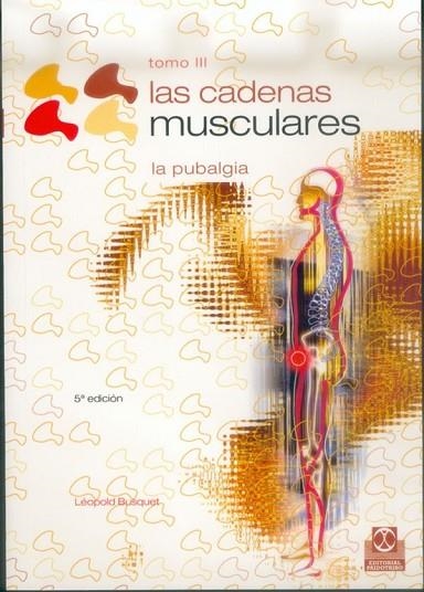 LAS CADENAS MUSCULARES III | 9788480192217 | L. BUSQUETS | Llibreria L'Odissea - Libreria Online de Vilafranca del Penedès - Comprar libros