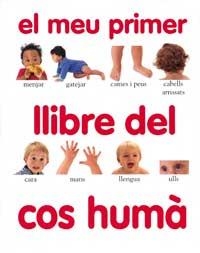 EL MEU PRIMER LLIBRE DEL COS HUMA | 9788427219298 | KINDERSLEY, DORLING | Llibreria Online de Vilafranca del Penedès | Comprar llibres en català