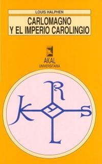 CARLOMAGNO Y EL IMPERIO CAROLINGIO | 9788476006788 | L.HALPHEN | Llibreria Online de Vilafranca del Penedès | Comprar llibres en català