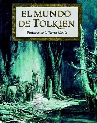 EL MUNDO DE TOLKIEN PINTURAS DE LA TIERRA MEDIA | 9788445071892 | AA. VV. | Llibreria Online de Vilafranca del Penedès | Comprar llibres en català