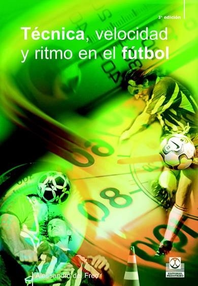 TECNICA, VELOCIDAD Y RITMO EN EL FUTBOL | 9788480192224 | A.DEL FREO | Llibreria Online de Vilafranca del Penedès | Comprar llibres en català