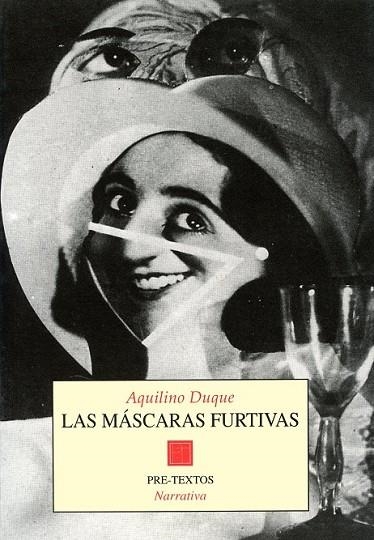 LAS MASCARAS FURTIVAS | 9788481910667 | AQUILINO DUQUE | Llibreria Online de Vilafranca del Penedès | Comprar llibres en català