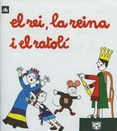 EL REI LA REINA I EL RATOLI | 9788424601591 | OLLÉ, MARIA ÀNGELS | Llibreria Online de Vilafranca del Penedès | Comprar llibres en català