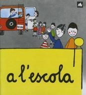 A L'ESCOLA | 9788424601546 | OLLÉ, MARIA ÀNGELS | Llibreria Online de Vilafranca del Penedès | Comprar llibres en català