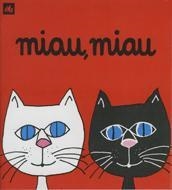 MIAU, MIAU | 9788424601522 | OLLÉ, MARIA ÀNGELS | Llibreria Online de Vilafranca del Penedès | Comprar llibres en català