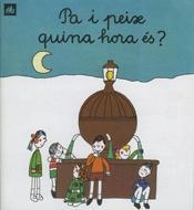 PA I PEIX QUINA HORA ES? | 9788424601676 | OLLÉ, MARIA ÀNGELS | Llibreria Online de Vilafranca del Penedès | Comprar llibres en català