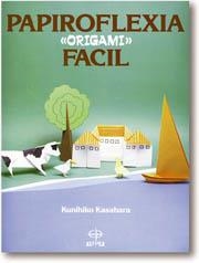 PAPIROFLEXIA FACIL "ORIGAMI" | 9788476401712 | K.KASAHARA | Llibreria Online de Vilafranca del Penedès | Comprar llibres en català