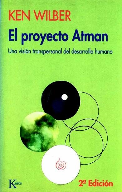 EL PROYECTO ATMAN | 9788472453029 | KEN WILBER | Llibreria Online de Vilafranca del Penedès | Comprar llibres en català