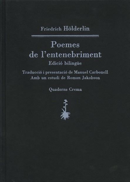 POEMES DE L'ENTENEBRIMENT | 9788477271604 | F.HOLDERLIN | Llibreria Online de Vilafranca del Penedès | Comprar llibres en català