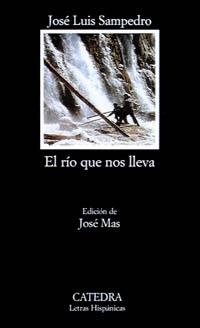 EL RIO QUE NOS LLEVA | 9788437614014 | SAMPEDRO, JOSÉ LUIS | Llibreria Online de Vilafranca del Penedès | Comprar llibres en català