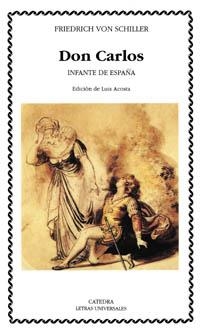 DON CARLOS, INFANTE DE ESPAÑA | 9788437614069 | SCHILLER, FRIEDRICH | Llibreria Online de Vilafranca del Penedès | Comprar llibres en català