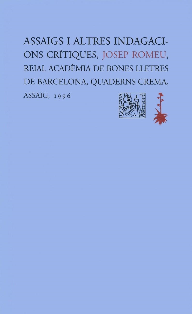 ASSAIGS I ALTRES INDAGACIONS CRITIQUES | 9788477271611 | J.ROMEU | Llibreria L'Odissea - Libreria Online de Vilafranca del Penedès - Comprar libros