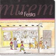 MIREM LA FESTA | 9788424613075 | CAPDEVILA, ROSER/CASADEMUNT, PILAR | Llibreria Online de Vilafranca del Penedès | Comprar llibres en català