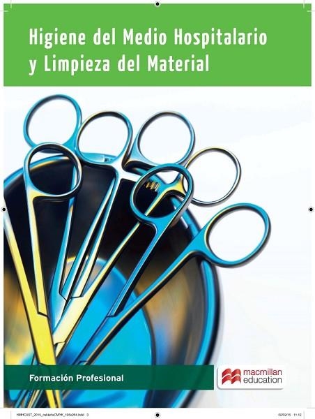 HIGIENE MEDIO HOSPITALARIO Y LIMPIEZA DEL MATERIAL 2015 | 9788415991762 | LÓPEZ, A./MONTES, B./PULIDO, M. | Llibreria Online de Vilafranca del Penedès | Comprar llibres en català