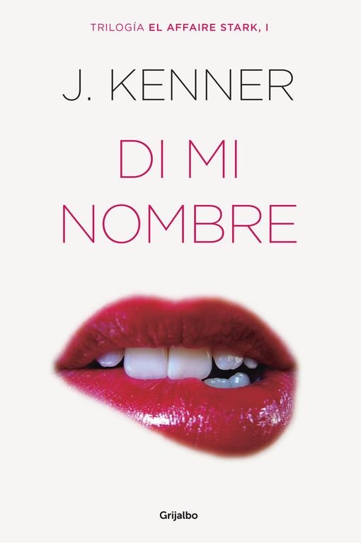 DI MI NOMBRE ( EL AFFAIRE STARK 1 ) | 9788425354243 | KENNER, J. | Llibreria L'Odissea - Libreria Online de Vilafranca del Penedès - Comprar libros