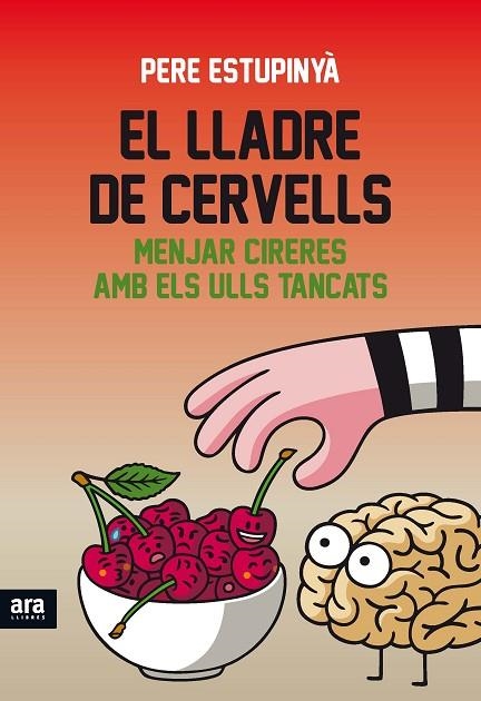 EL LLADRE DE CERVELLS | 9788416154821 | ESTUPINYÀ I GINÉ, PERE | Llibreria Online de Vilafranca del Penedès | Comprar llibres en català