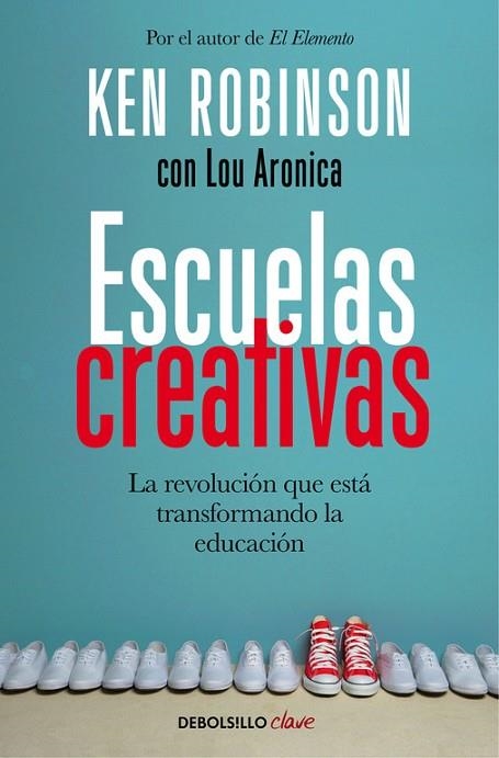 ESCUELAS CREATIVAS | 9788466335041 | ROBINSON, SIR KEN | Llibreria Online de Vilafranca del Penedès | Comprar llibres en català