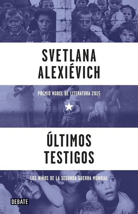 ÚLTIMOS TESTIGOS | 9788499926612 | ALEXIEVICH, SVETLANA | Llibreria Online de Vilafranca del Penedès | Comprar llibres en català