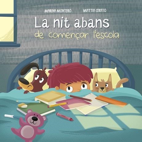 LA NIT ABANS DE COMENÇAR L'ESCOLA | 9788448846657 | MONTERO, MARINA / CERATO, MATTIA | Llibreria Online de Vilafranca del Penedès | Comprar llibres en català