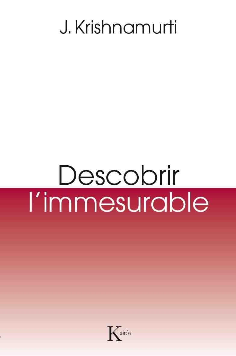 DESCOBRIR L`IMMESURABLE | 9788499885131 | KRISHNAMURTI, JIDDU | Llibreria L'Odissea - Libreria Online de Vilafranca del Penedès - Comprar libros