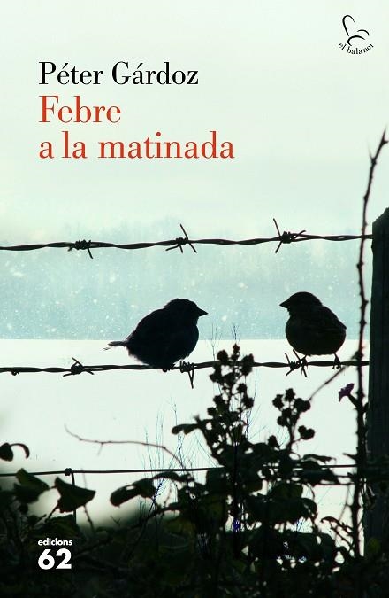 FEBRE A LA MATINADA | 9788429775204 | GÁRDOS, PÉTER | Llibreria Online de Vilafranca del Penedès | Comprar llibres en català