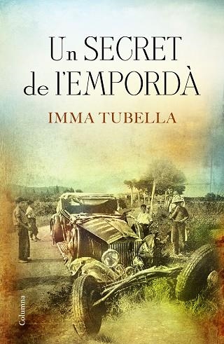 UN SECRET DE L'EMPORDÀ | 9788466421003 | TUBELLA CASADEVALL, IMMA | Llibreria Online de Vilafranca del Penedès | Comprar llibres en català