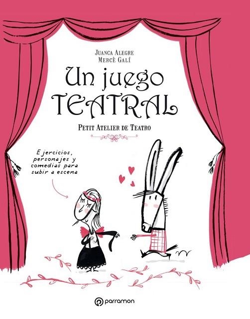 UN JUEGO TEATRAL | 9788434210189 | ALEGRE, JUANCA / GALÍ, MERCÈ | Llibreria Online de Vilafranca del Penedès | Comprar llibres en català