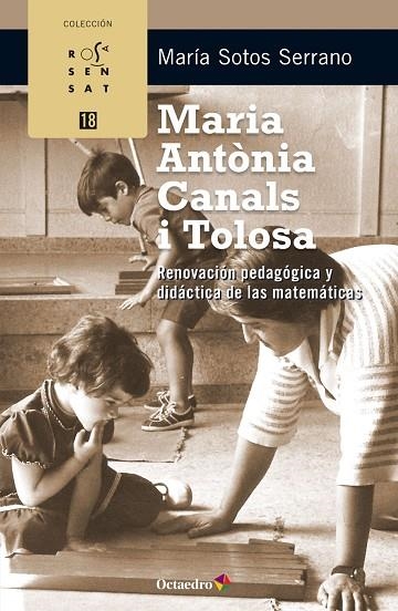 MARIA ANTÒNIA CANALS I TOLOSA | 9788499218298 | SOTOS SERRANO, MARÍA | Llibreria Online de Vilafranca del Penedès | Comprar llibres en català