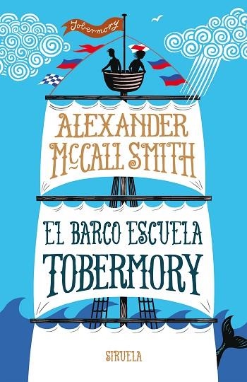 EL BARCO ESCUELA TOBERMORY | 9788416638901 | MCCALL SMITH, ALEXANDER | Llibreria Online de Vilafranca del Penedès | Comprar llibres en català