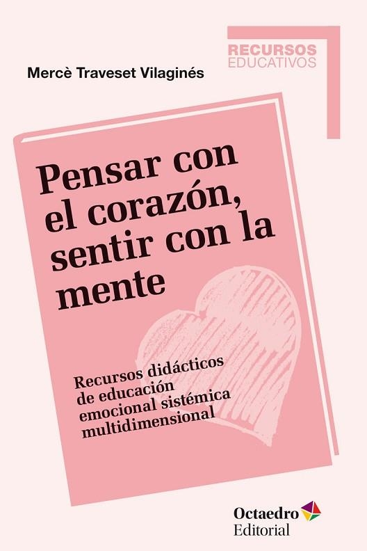 PENSAR CON EL CORAZÓN, SENTIR CON LA MENTE | 9788499218434 | TRAVESET VILAGINÉS, MERCÈ | Llibreria Online de Vilafranca del Penedès | Comprar llibres en català