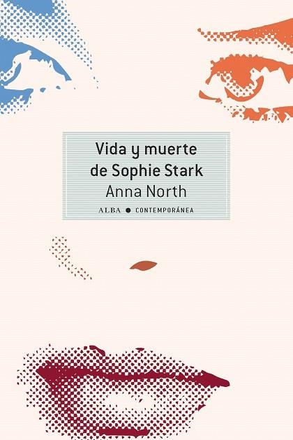 VIDA Y MUERTE DE SOPHIE STARK | 9788490652251 | NORTH, ANNA | Llibreria Online de Vilafranca del Penedès | Comprar llibres en català